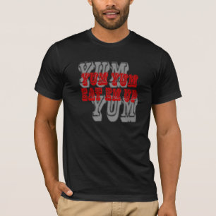 "Yum Yum T-shirt mangez fin de support"