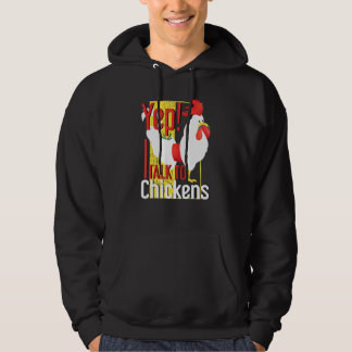 Yummy Yep I Talk To Chickens Hoodie
