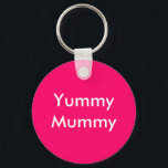 YummyMummy Keychain<br><div class="desc">"Yummy Mummy" keychain. White on pink background.</div>