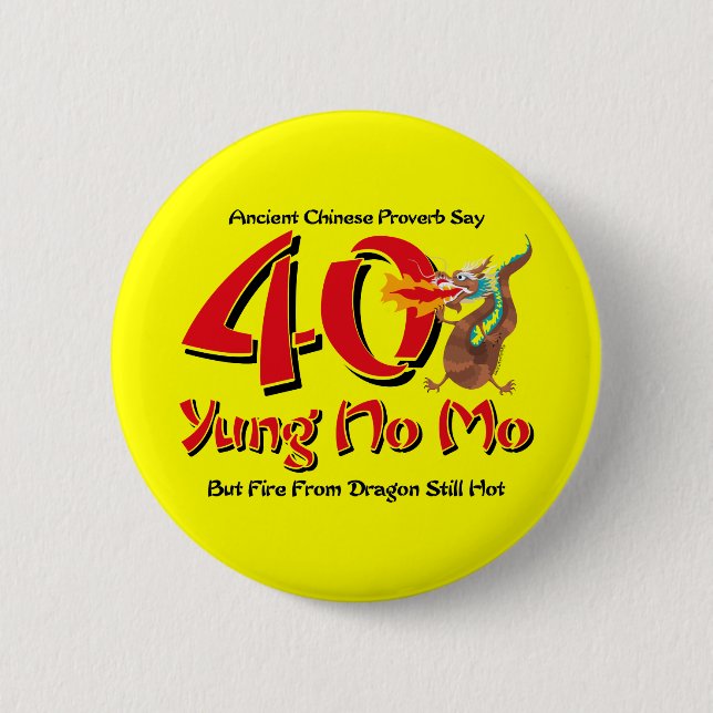 Yung No Mo 40th Birthday 2 Inch Round Button (Front)