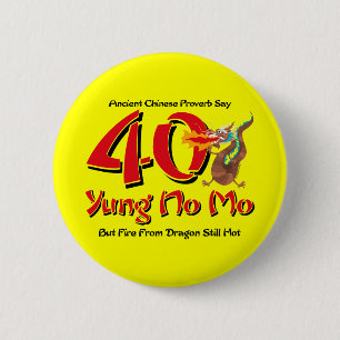 Yung No Mo 40th Birthday 2 Inch Round Button