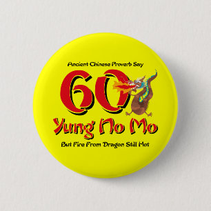 Yung No Mo 60th Birthday 2 Inch Round Button