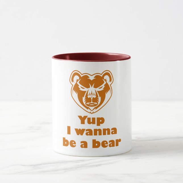 Yup I wanna be a bear Mug (Center)