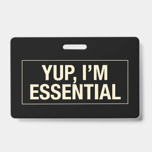 Yup Im Essential Badge