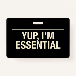 Yup Im Essential Badge