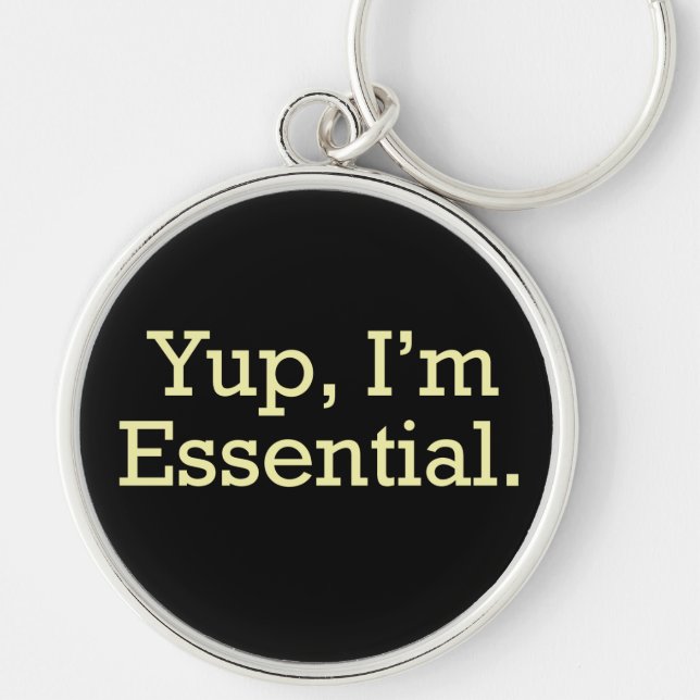 Yup, I'm Essential. Keychain (Front)