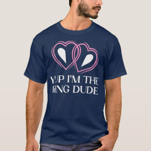 Yup Im The Ring Dude Little Ring Bear Toddler Ring T-Shirt