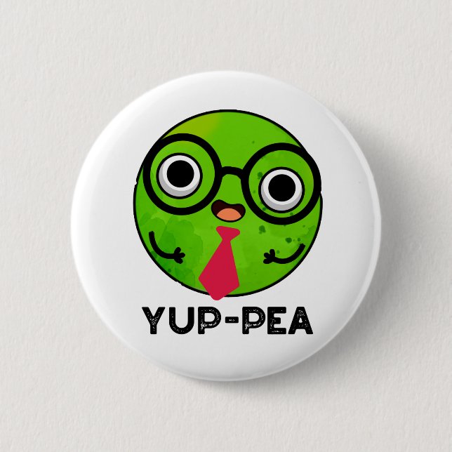 Yup-pea Funny Yuppie Veggie Pea Pun  2 Inch Round Button (Front)