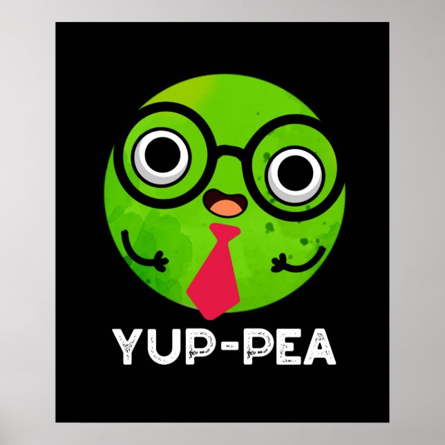 Yup-pea Funny Yuppie Veggie Pea Pun Dark BG Poster (Front)