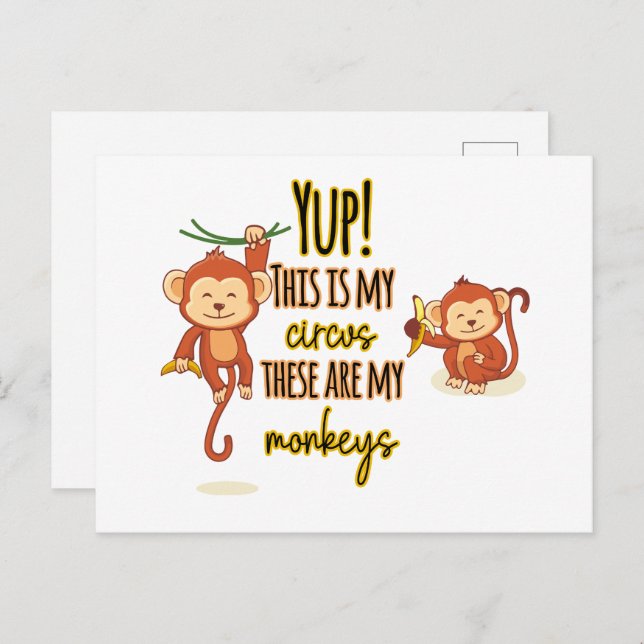 Yup! This is My Circus These Are My Two Monkeys Postcard (Front/Back)