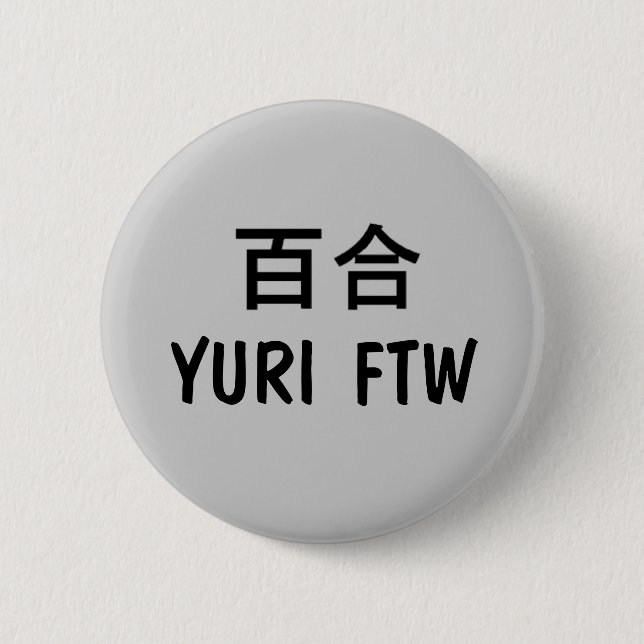 Yuri FTW! 2 Inch Round Button (Front)