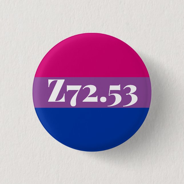 Z72.53: High Risk Bisexual 1 Inch Round Button (Front)
