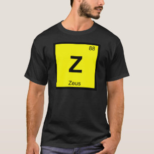 Z - Zeus God Chemistry Periodic Table Symbol T-Shirt