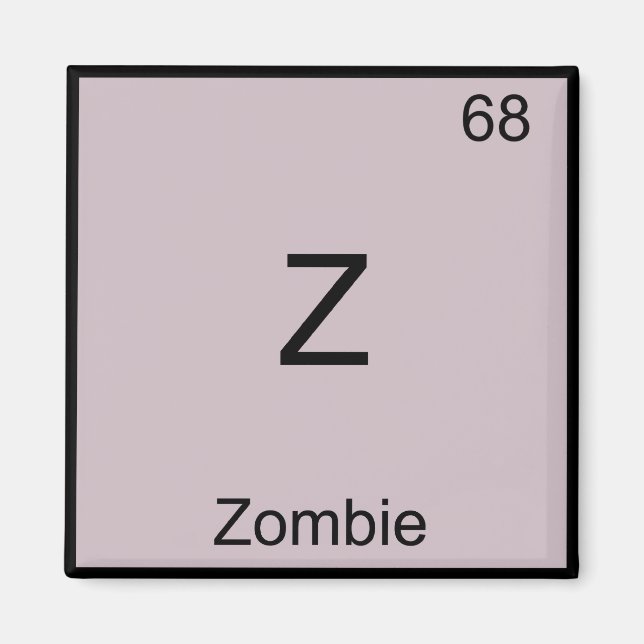 Z - Zombie Funny Chemistry Element Symbol T-Shirt Magnet (Front)