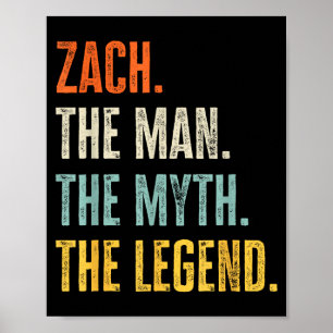 Zach The , Man Myth Legend, Funny Name Zach Poster
