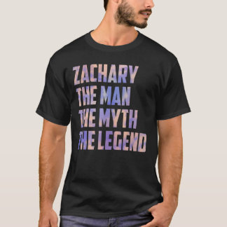 Zachary The Man The Myth The Legend Fathers Day So T-Shirt