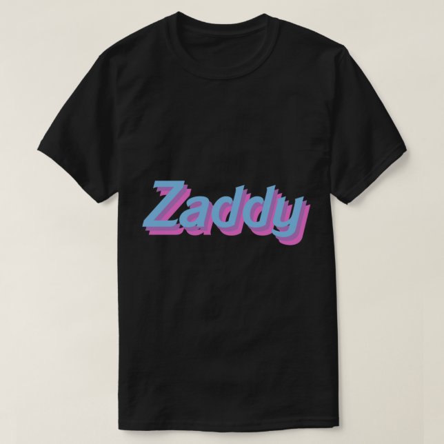 Zaddy   T-Shirt (Design Front)