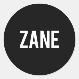 Zane - Cool New Funny Name Fan Gift Tee  Classic Round Sticker