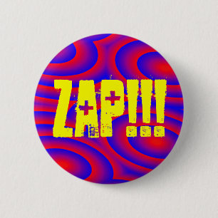 ZAP!!! 2 INCH ROUND BUTTON