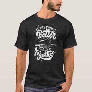 Zazzle better & Together T-Shirt