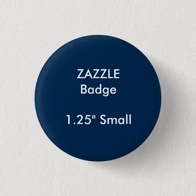ZAZZLE Custom Printed 1.25" Small Round Badge 1 Inch Round Button (Front)