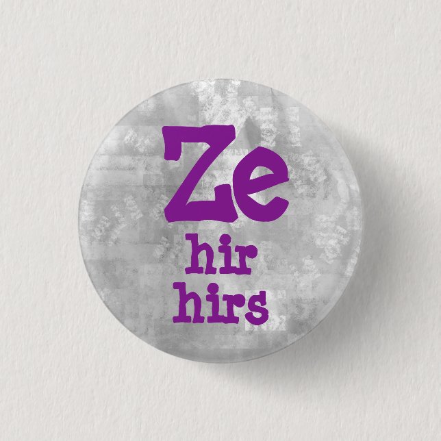 Ze Hir Hirs Pronouns 1 Inch Round Button (Front)