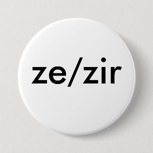 ze/zir pronoun badge 3 inch round button