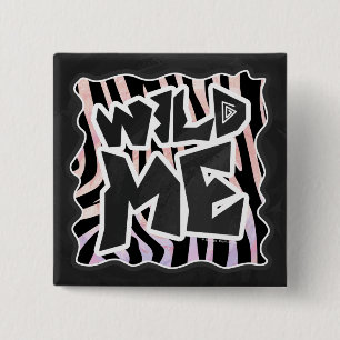 Zebra Black and Pink Wild me 2 Inch Square Button