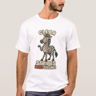 Zebra – Clear Stripes Mixed Feelings T-Shirt