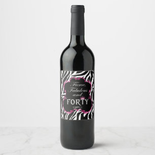 Zebra Fierce Fabulous and Forty Wine Label