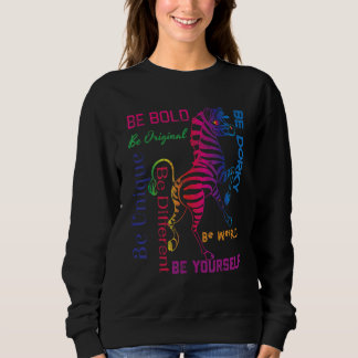 Zebra Graphic Be Bold Be Yourself Be Weird Be Uniq Sweatshirt