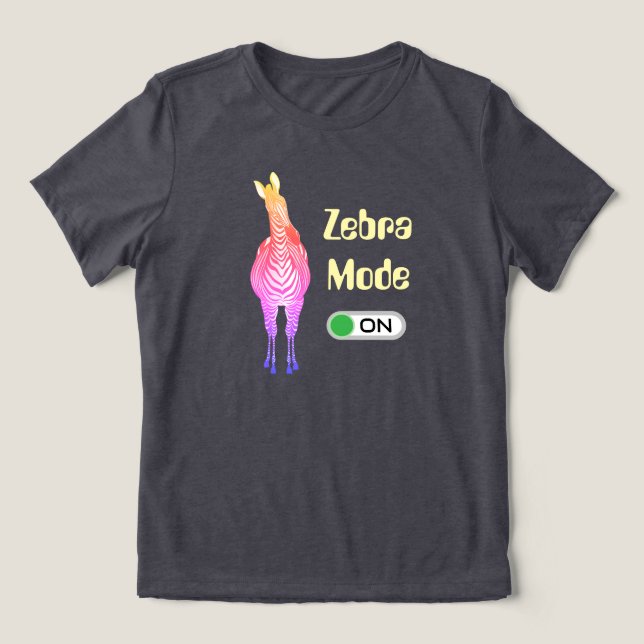 Zebra Mode ON, Rainbow Stripes Customizable Colour Tri-Blend Shirt (Design Front)