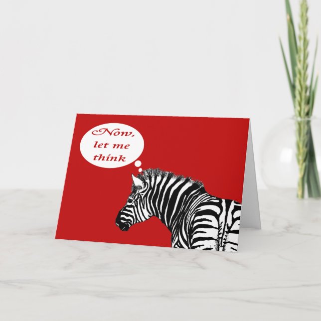 Zebra on red, thinking, it must be your Birthday. Card (Front)