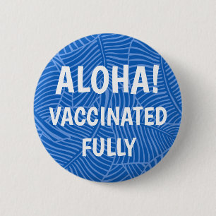 Zebra Palm Hawaiian Aloha Vaccinated Blue 2 Inch Round Button