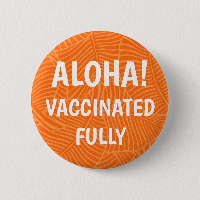 Zebra Palm Hawaiian Aloha Vaccinated Orange 2 Inch Round Button (Front)