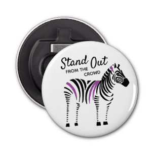 Zebra Stand Out From the Crowd Quote Bottle Opener
