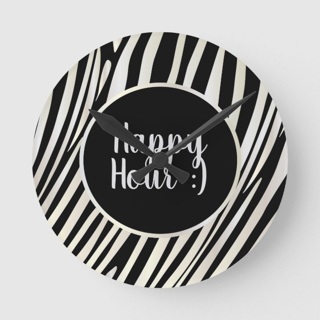 Zebra Stripes Black & White Pattern Happy Hour! Round Clock (Front)