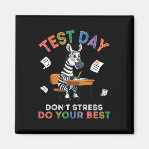 Zebra Student Test Day Dont Stress Do Your Best Su Magnet