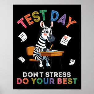 Zebra Student Test Day Dont Stress Do Your Best Su Poster
