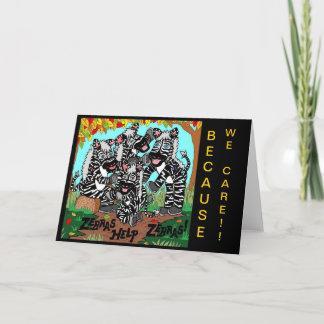 ZEBRAS HELP ZEBRAS BECAUSE WE CARE CARD