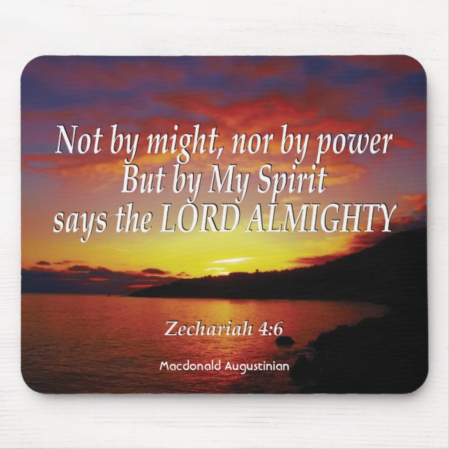 Zechariah 4:6 NOT BY MIGHT NOR BY POWER Mouse Pad (Front)