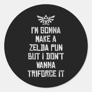 Zelda Funny Triforce It Pun Graphic Classic Round Sticker