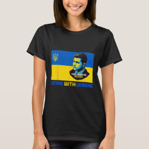 Zelensky I Need Ammunition Support Ukraine I Stand T-Shirt