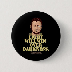 Zelensky Quote Light Will Win Ukrainian President 2 Inch Round Button