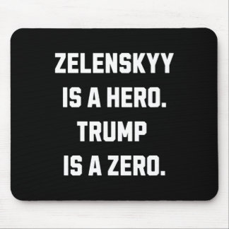 Zelenskyy Is A Hero. Mouse Pad