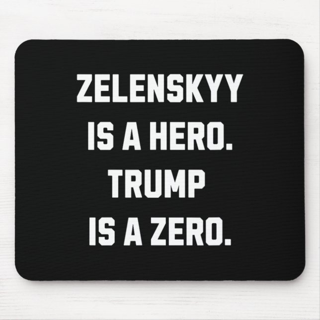 Zelenskyy Is A Hero.  Mouse Pad (Front)