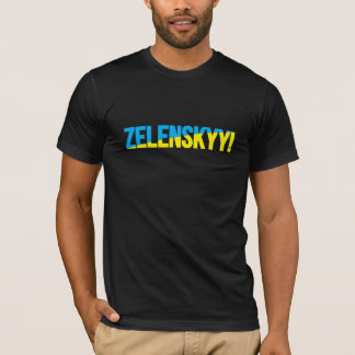 ZELENSKYY ! T-shirt
