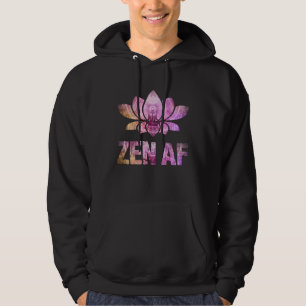 Zen AF Lotus Flower Cute Yoga Meditation Funny Hoodie