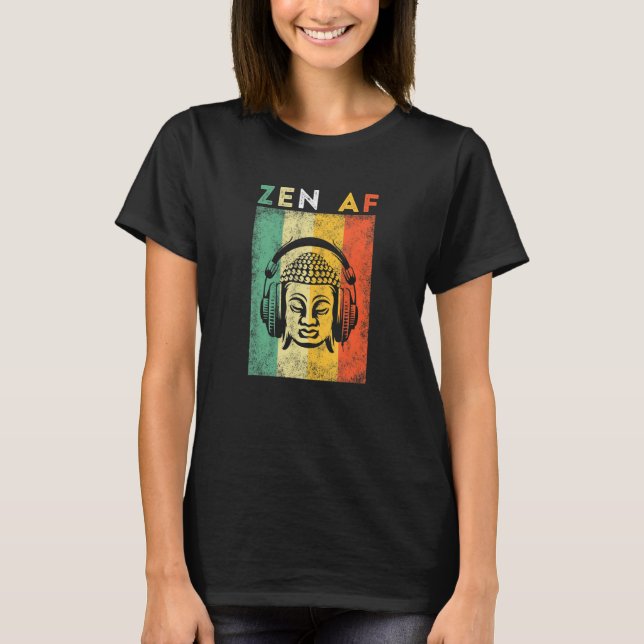 Zen Af  Yoga Meditation T-Shirt (Front)