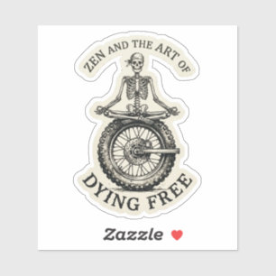Zen and the Art of Dying Free Skeleton Biker Stick